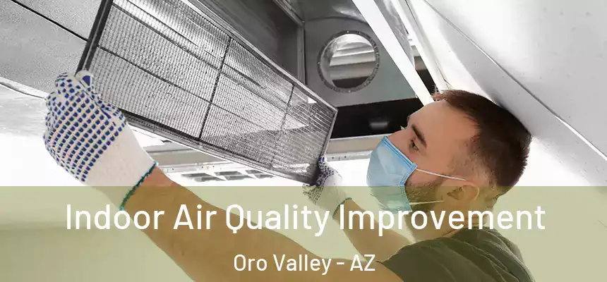  Indoor Air Quality Improvement Oro Valley - AZ